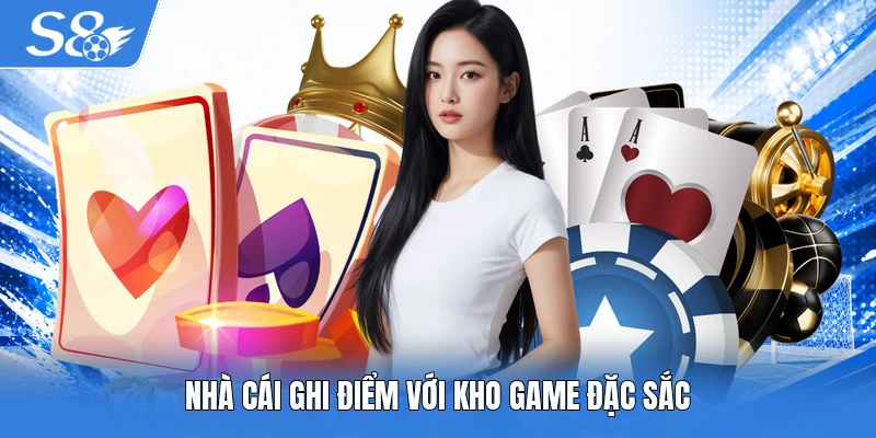Nhà cái ghi điểm với kho game đặc sắc